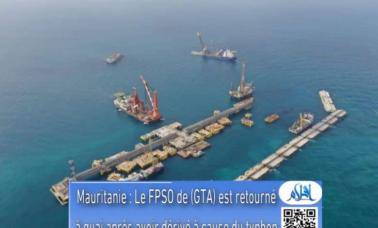 Sénégal|Mauritanie : retour à quai du FPSO Tortue après sa dérive causée par un cyclone