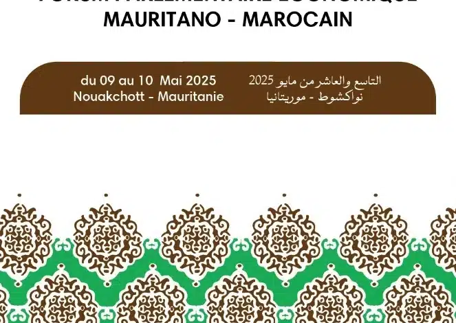 Photo de Tenue du Forum Parlementaire Économique Mauritano-Marocain les 9 et 10 mai 2025